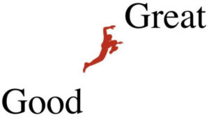 Good to Great: Why Some Companies Make the Leap...and Others Don't