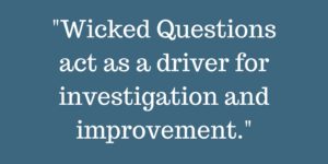 investigationa and improvement are needed for wicked questions