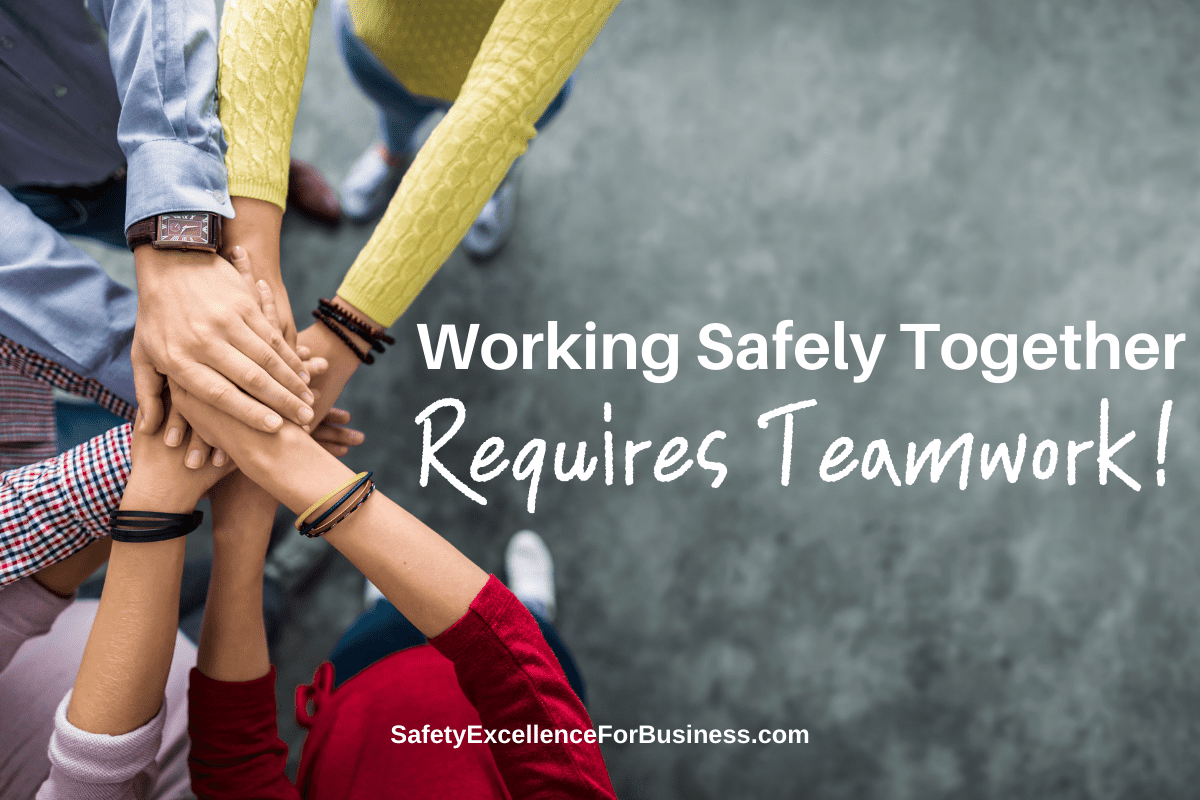 working safely together requires teamwork