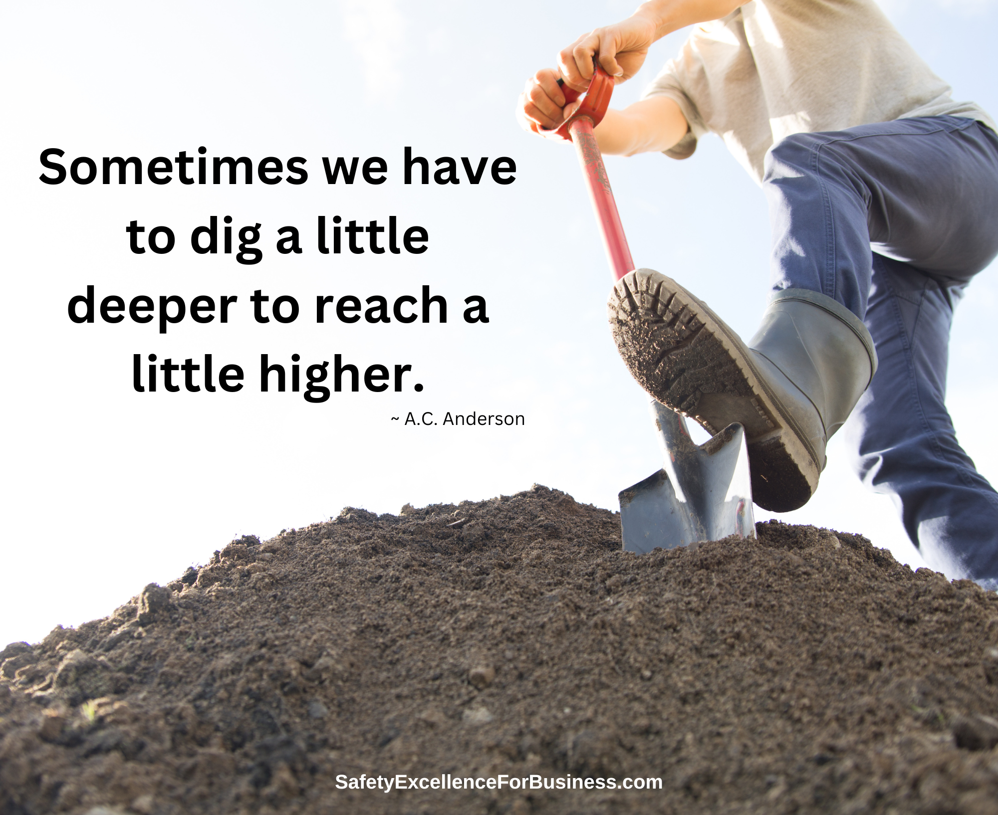 dig deeper to reach a little higher when it comes to business safety