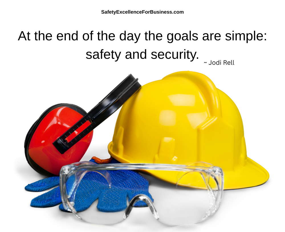 safety and security are the goals at the end of the day