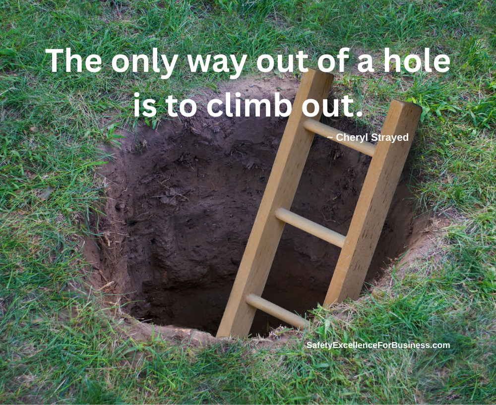 climbing out of the hole for safety